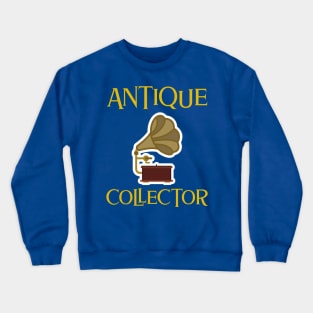 Antique collector Crewneck Sweatshirt